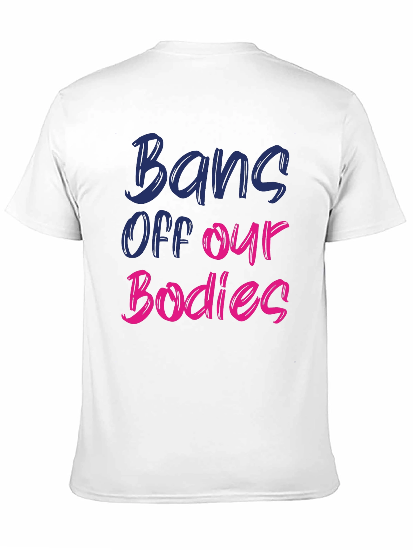 Bans Off Our Bodies Graphic Tee - Protest T-Shirt