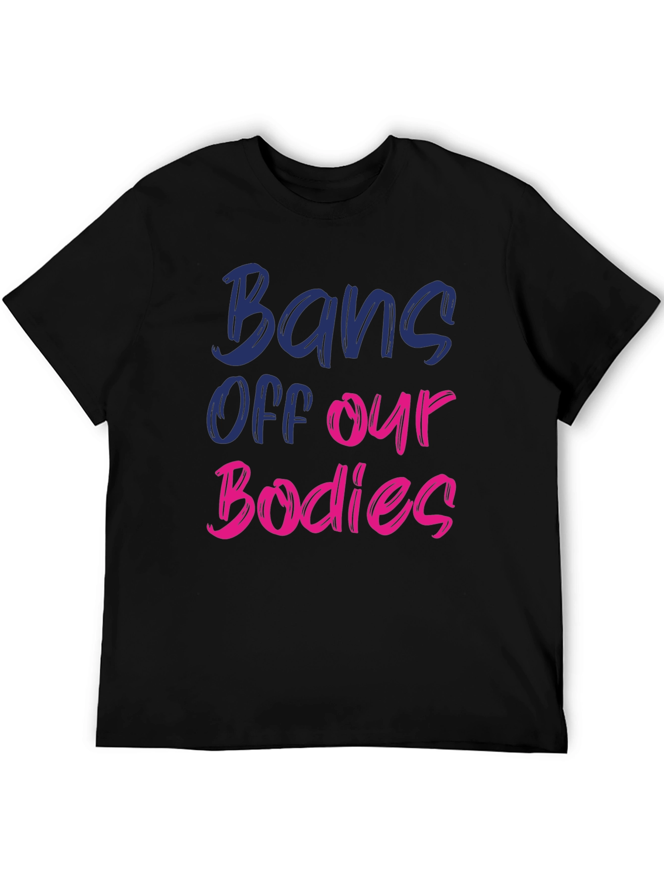 Bans Off Our Bodies Graphic Tee - Protest T-Shirt