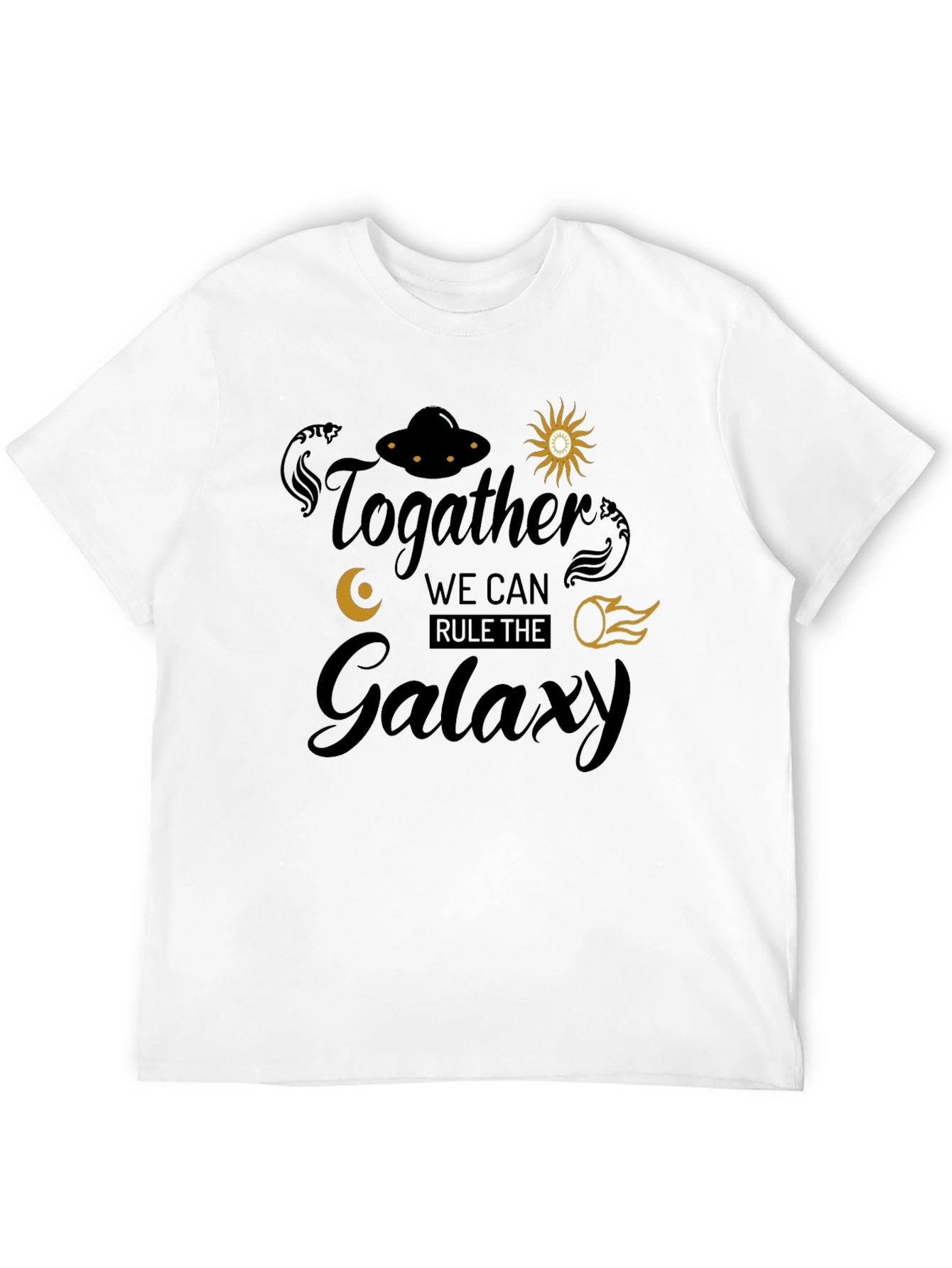 Together We Can Rule the Galaxy T-Shirt