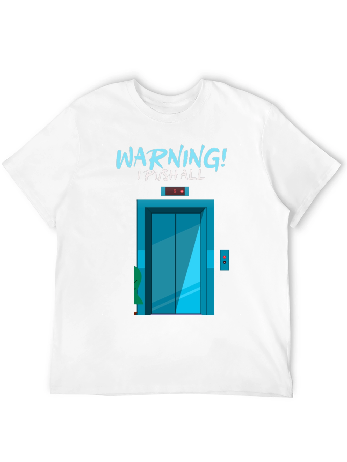 Warning I Push All The Buttons T-Shirt