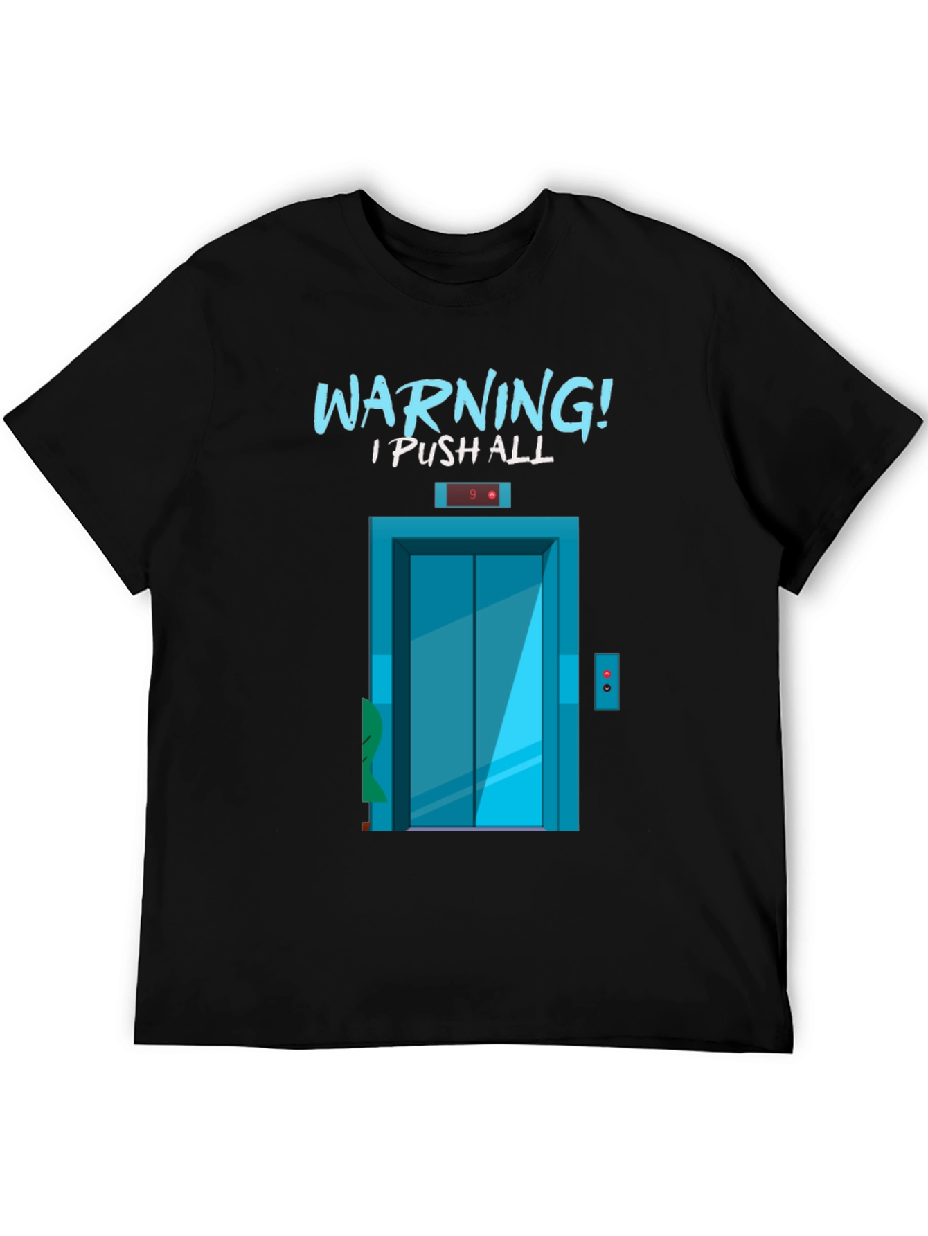 Warning I Push All The Buttons T-Shirt