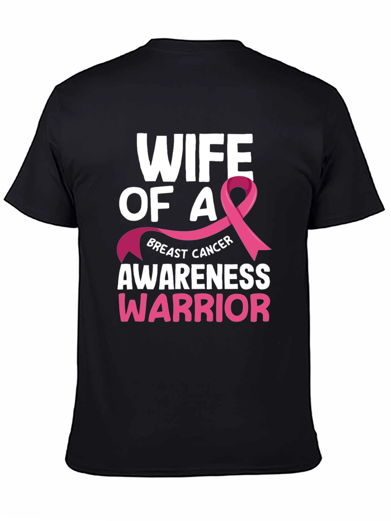Wife of A Breast Cancer Awareness Warrior T-Shirt