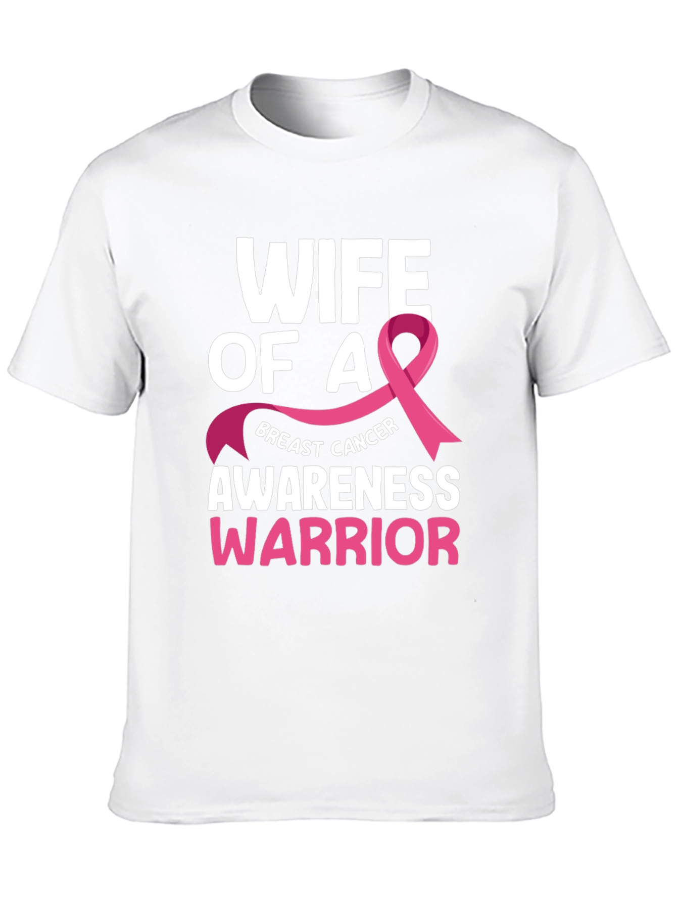 Wife of A Breast Cancer Awareness Warrior T-Shirt