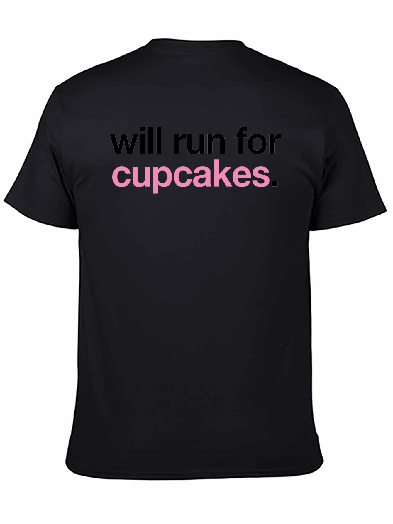 Will Run for Cupcakes T-Shirt - Novelty Design