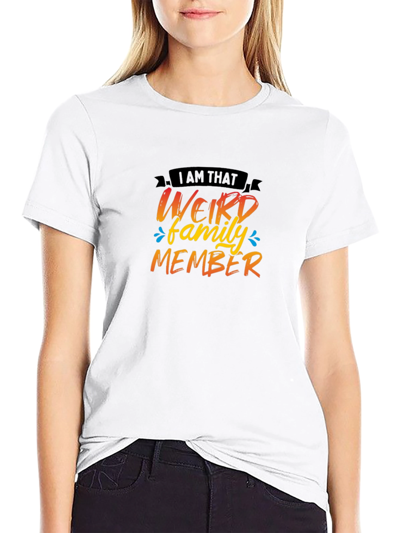 Weird Family Member T-Shirt - Fun Novelty Tee