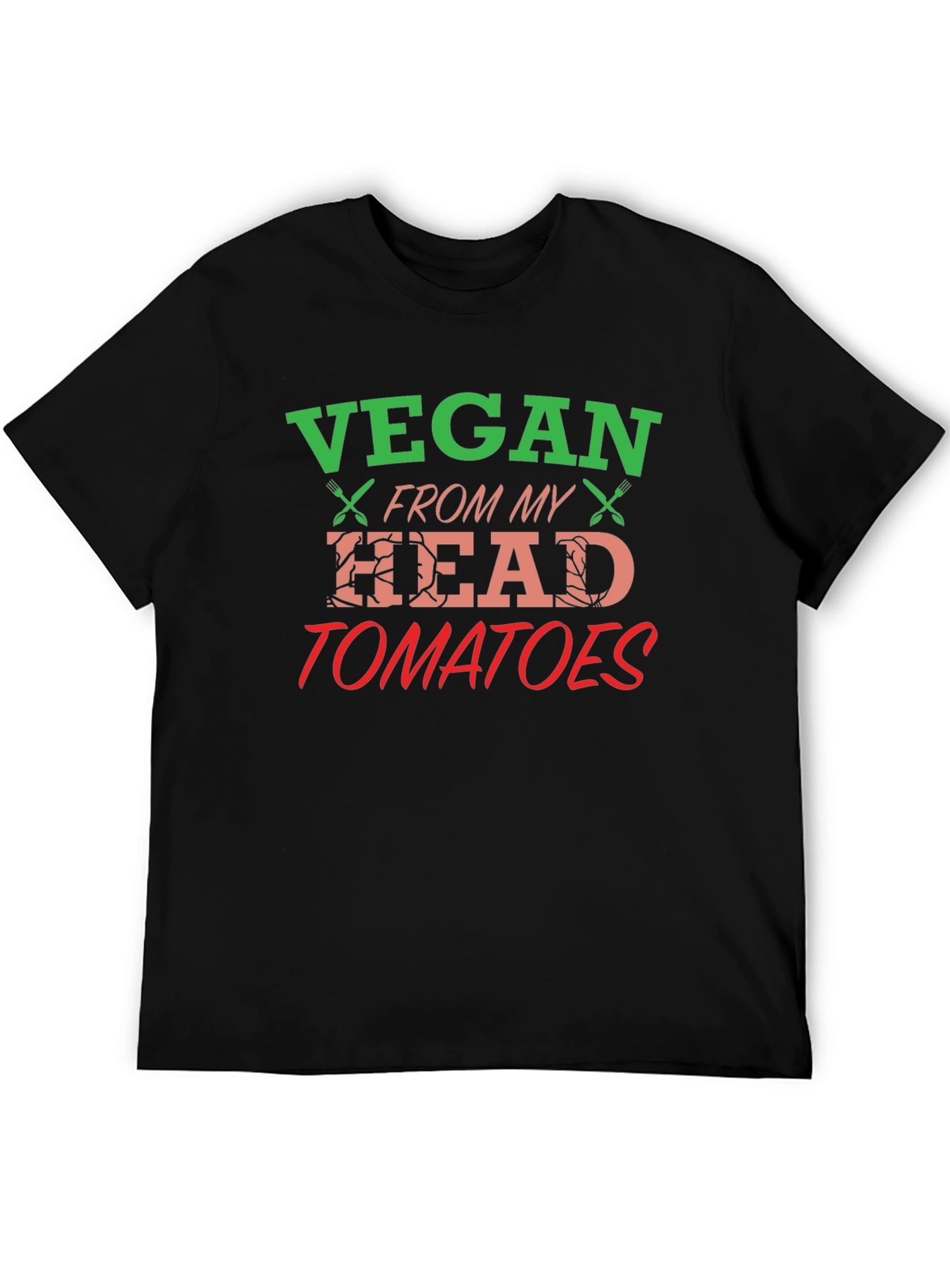Vegan From My Head Tomatoes Graphic T-Shirt