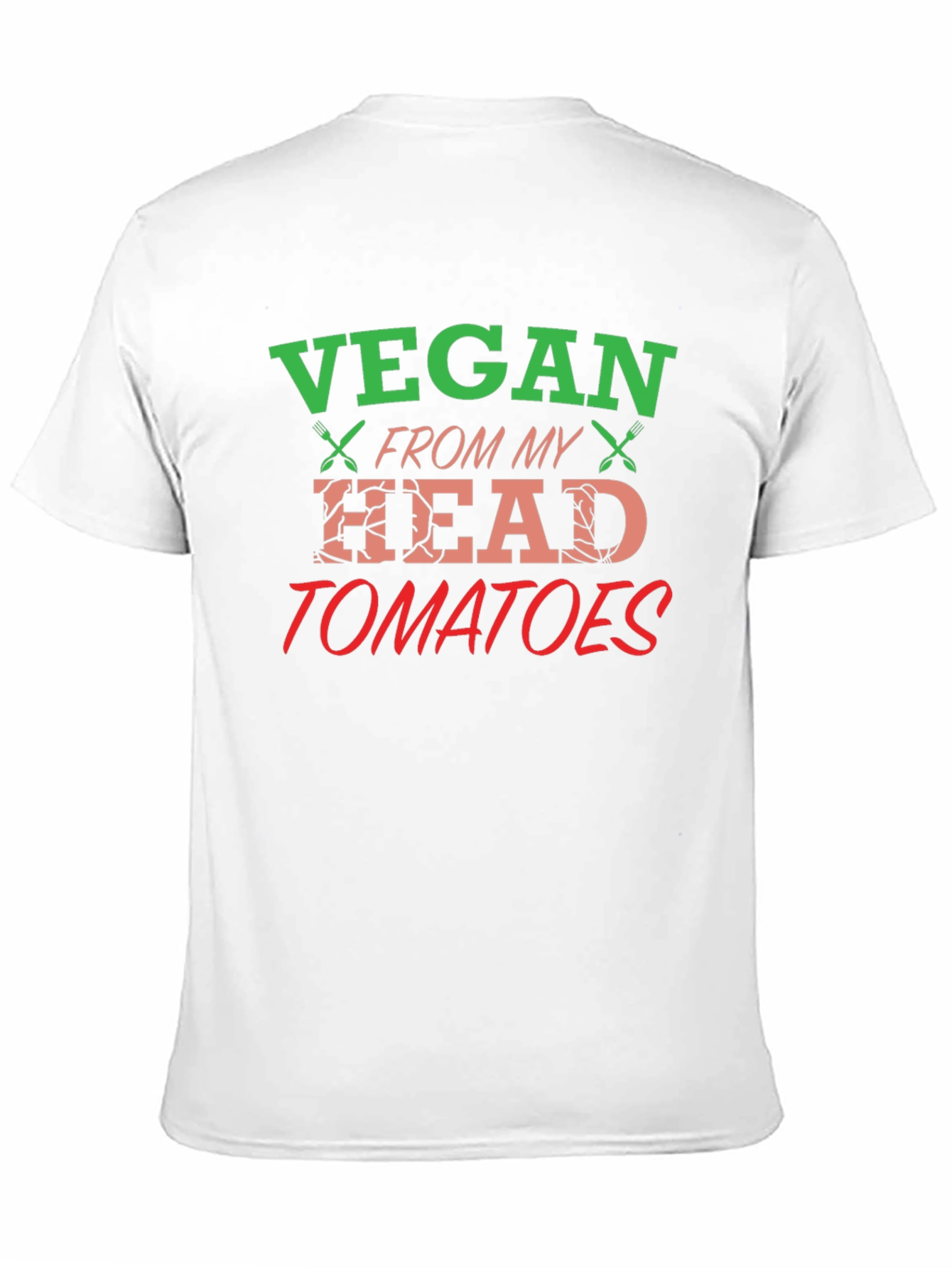 Vegan From My Head Tomatoes Graphic T-Shirt