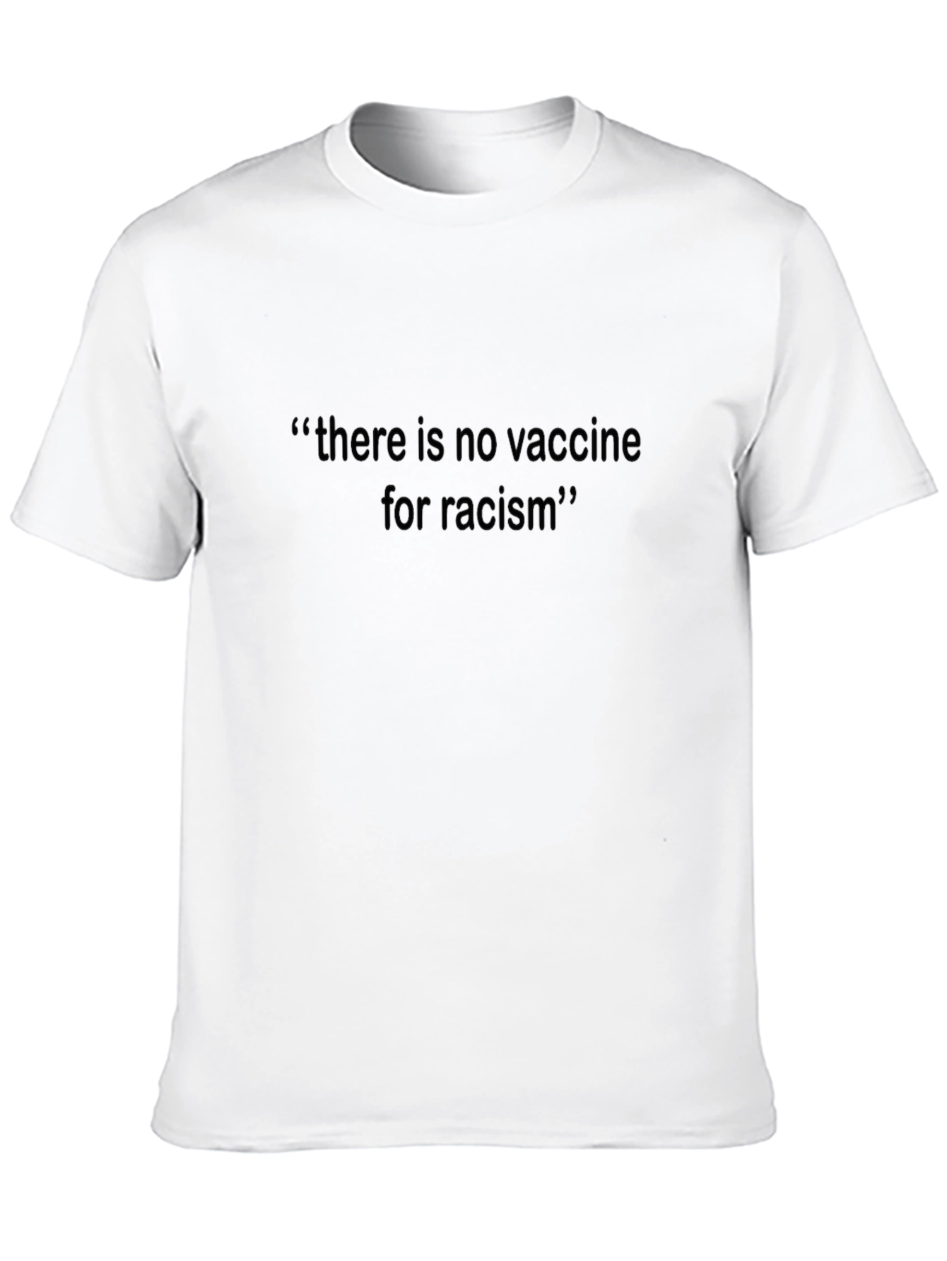 Anti-Racism T-Shirt - No Vaccine for Racism