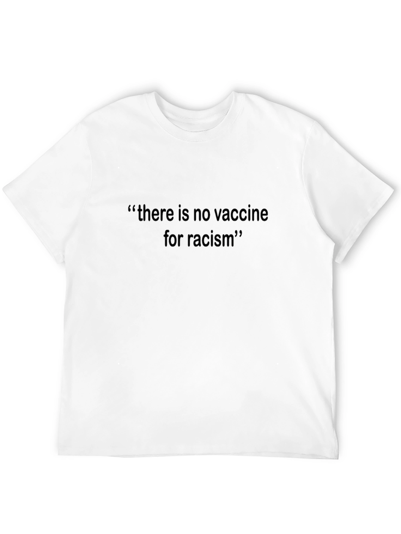 Anti-Racism T-Shirt - No Vaccine for Racism