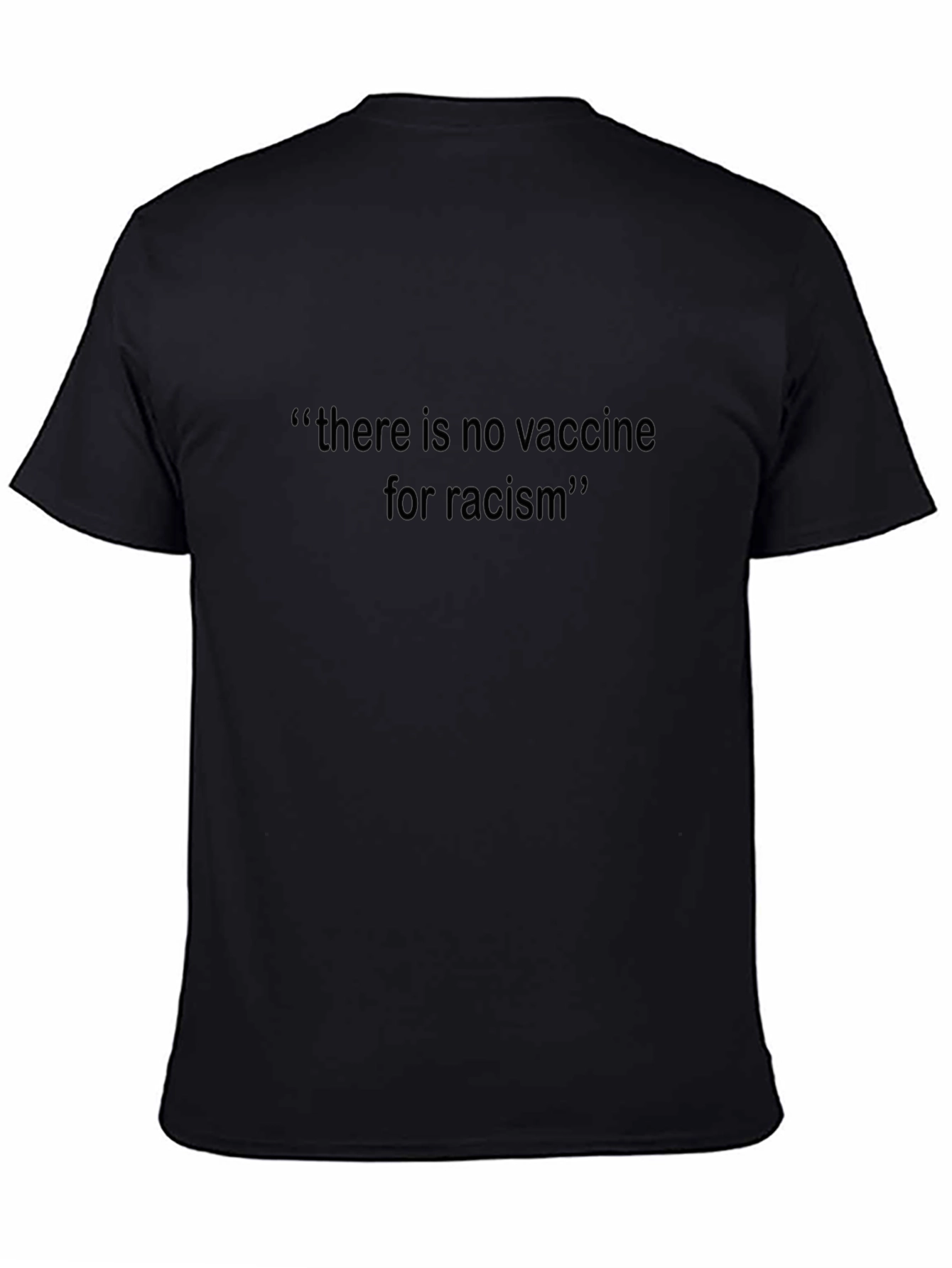Anti-Racism T-Shirt - No Vaccine for Racism