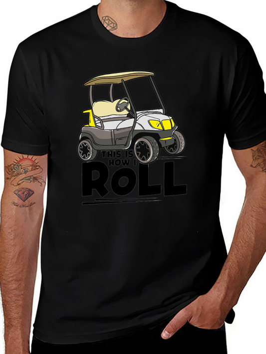 This Is How I Roll Golf Cart Tee