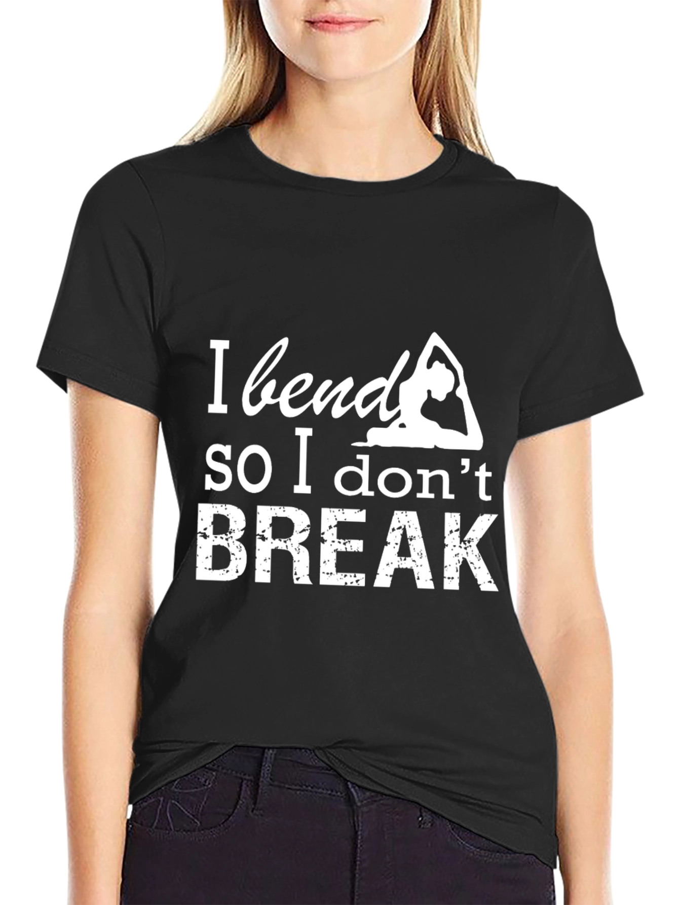 Yoga Saying T-Shirt: I Bend So I Dont Break