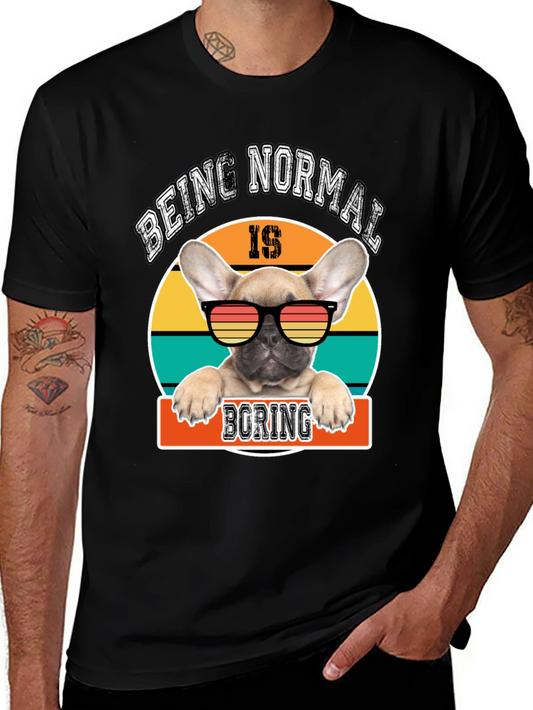 Being Normal is Boring Dog T-Shirt