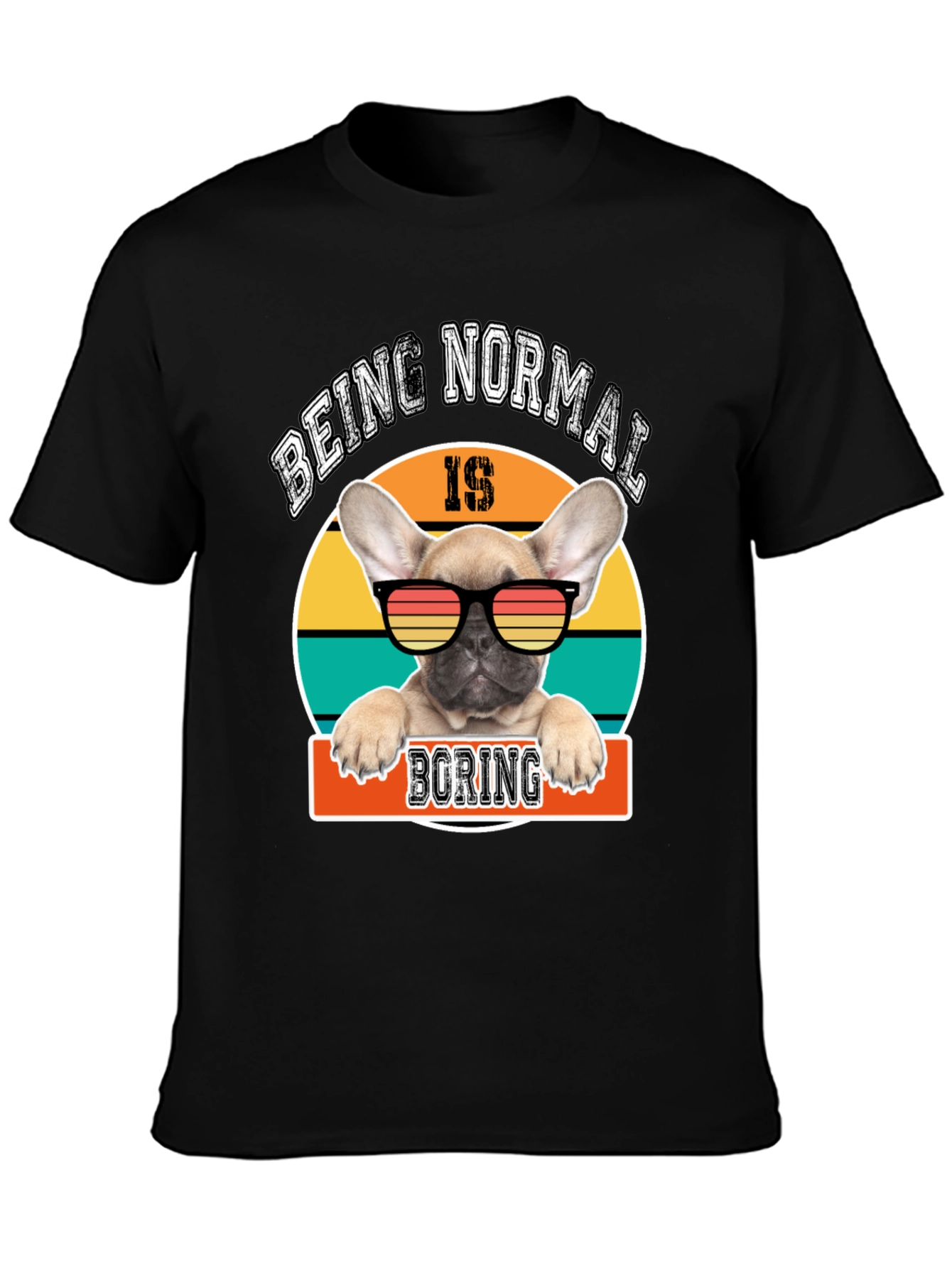 Being Normal is Boring Dog T-Shirt