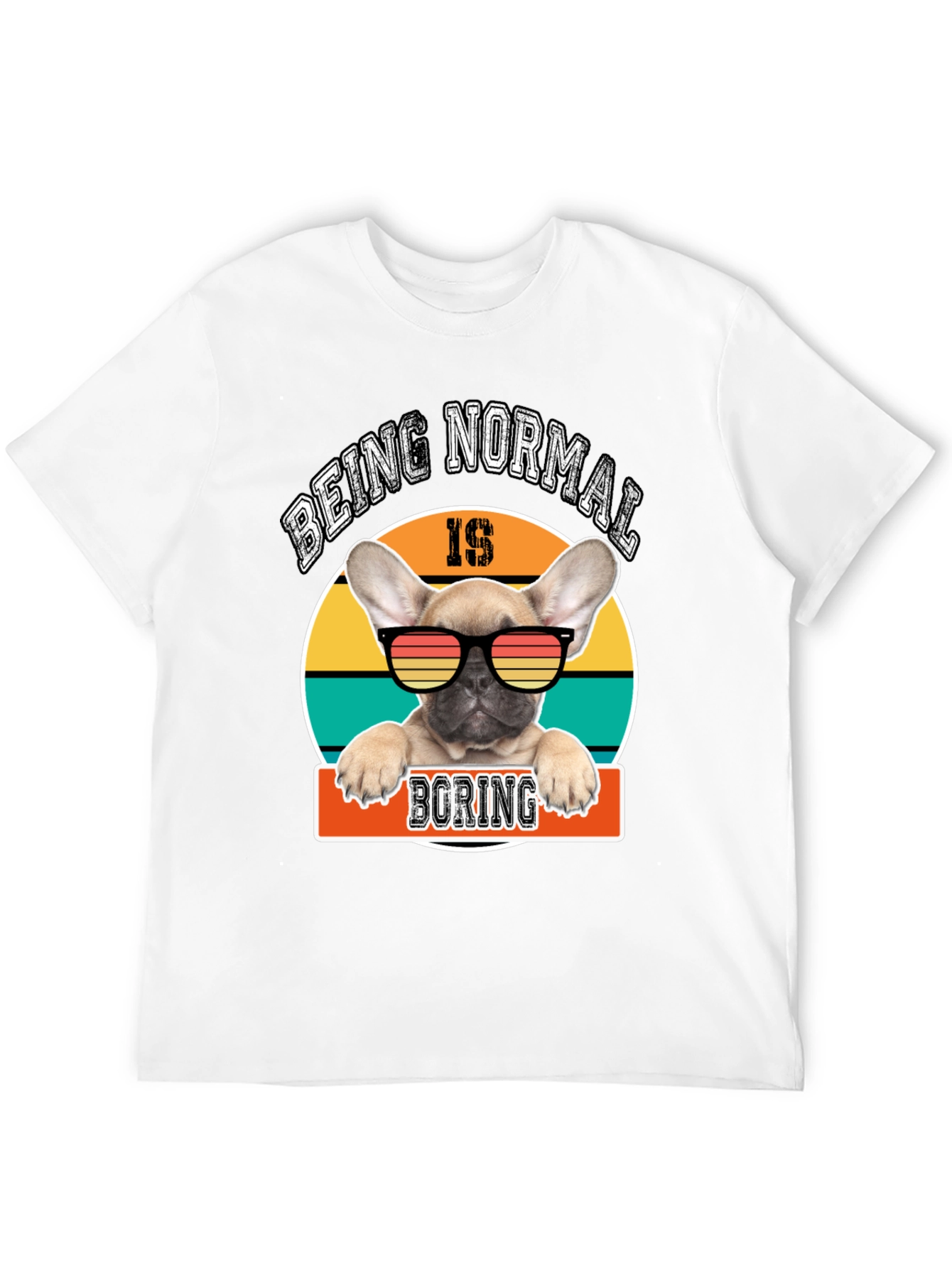 Being Normal is Boring Dog T-Shirt