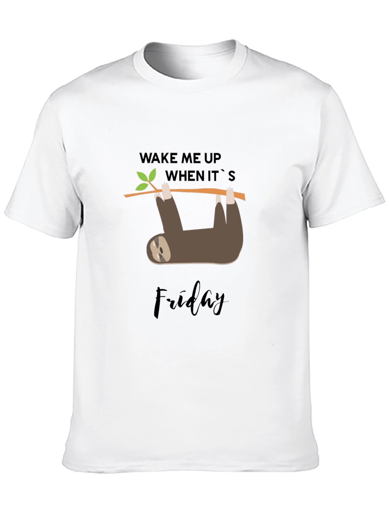 Wake Me Up When Its Friday Sloth T-Shirt