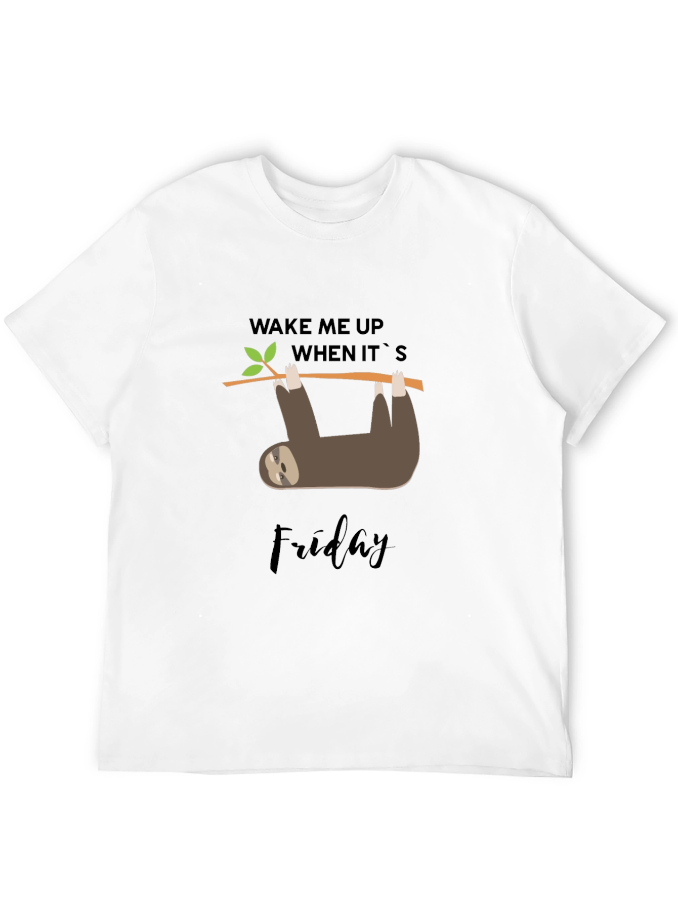Wake Me Up When Its Friday Sloth T-Shirt