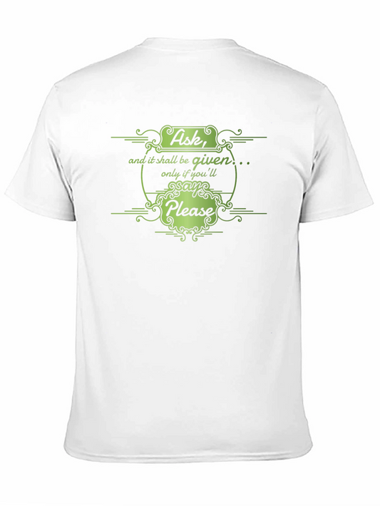 Ask Say Please T-Shirt - Soft Cotton Graphic Tee