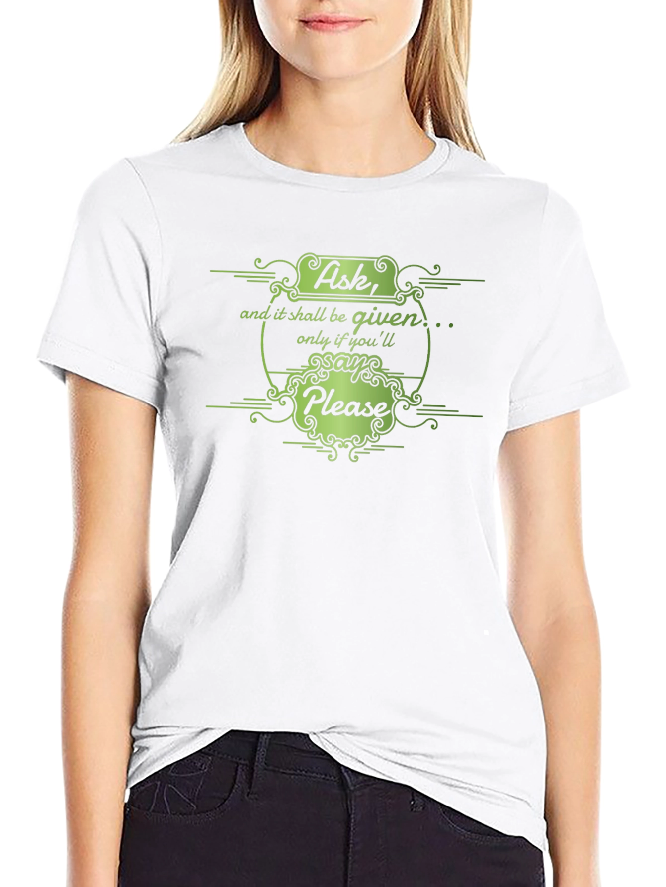 Ask Say Please T-Shirt - Soft Cotton Graphic Tee
