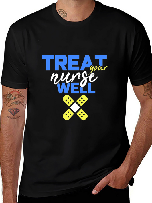 Treat Your Nurse Well T-Shirt