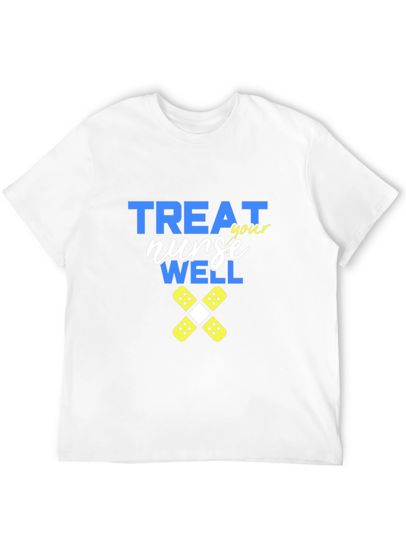 Treat Your Nurse Well T-Shirt