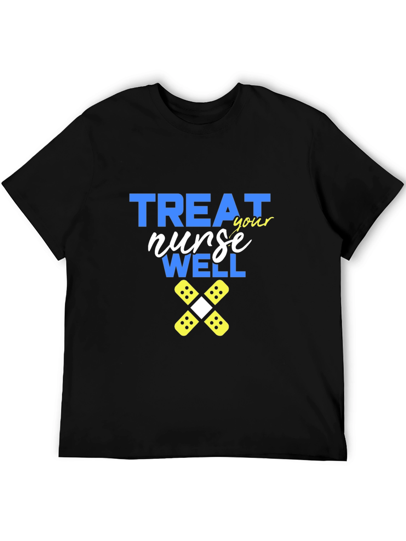 Treat Your Nurse Well T-Shirt