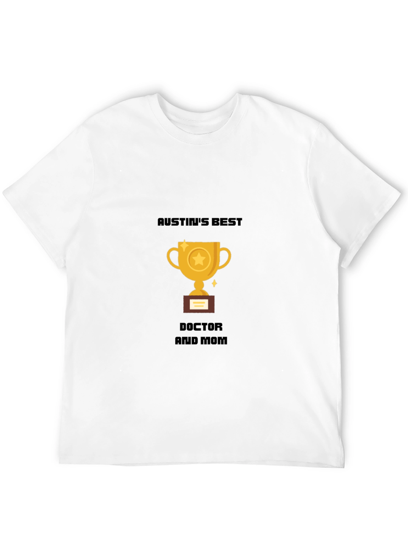 Austins Best Doctor and Mom T-Shirt