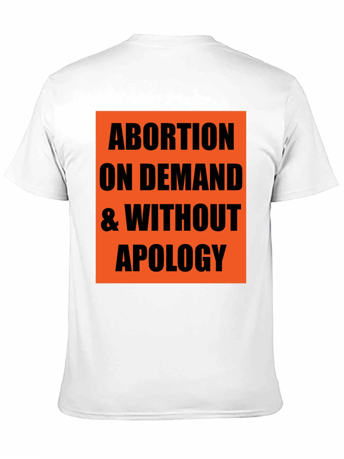 Abortion on Demand Tee - Pro-Choice Statement T-Shirt