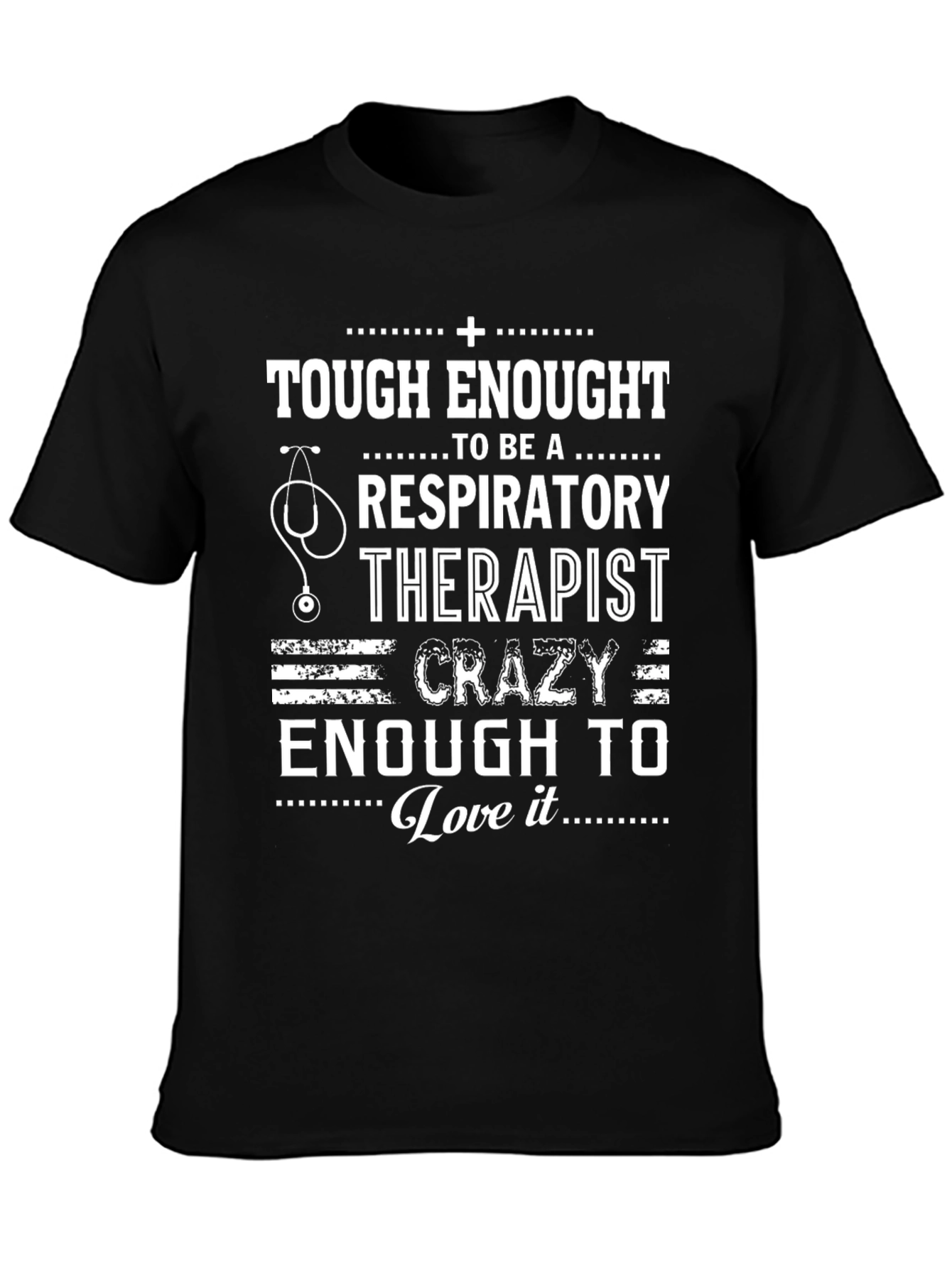 Tough Enough Respiratory Therapist T-Shirt