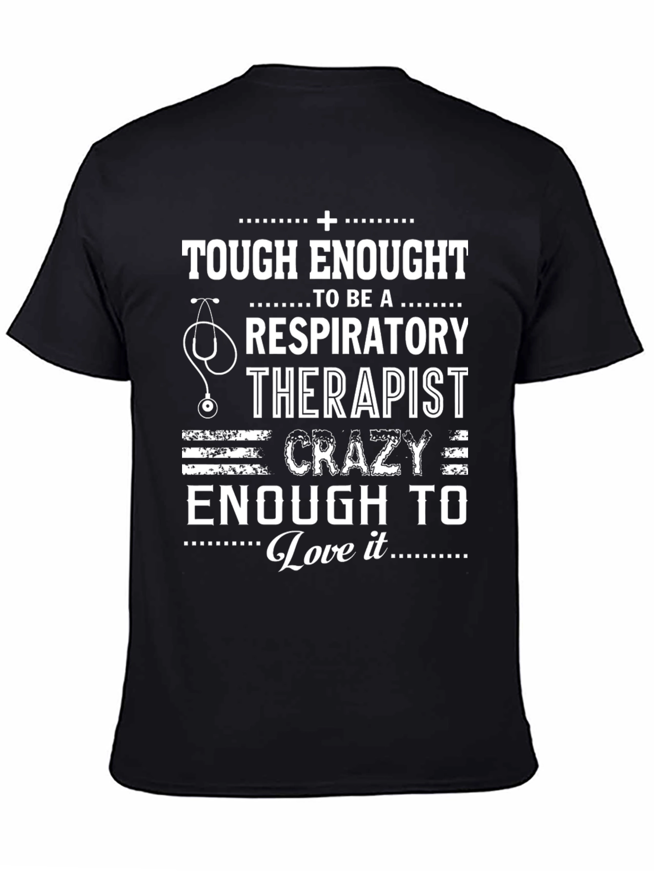 Tough Enough Respiratory Therapist T-Shirt
