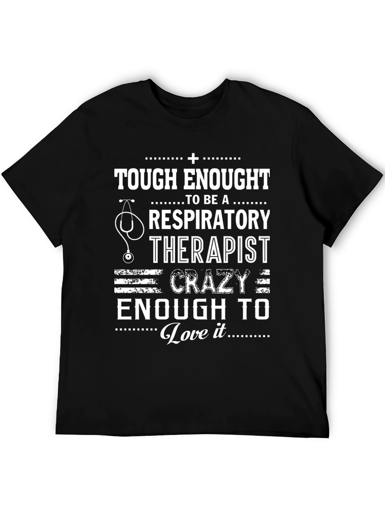 Tough Enough Respiratory Therapist T-Shirt