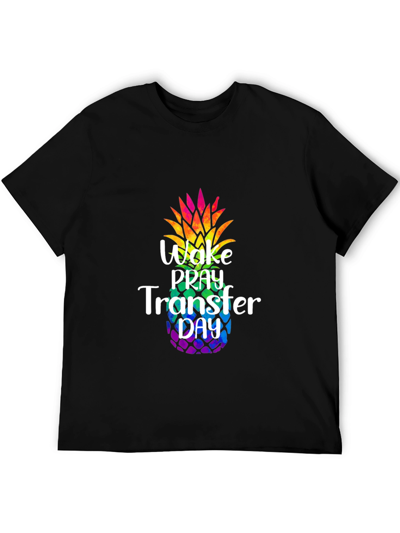 Wake Pray Transfer Day Pineapple T-Shirt