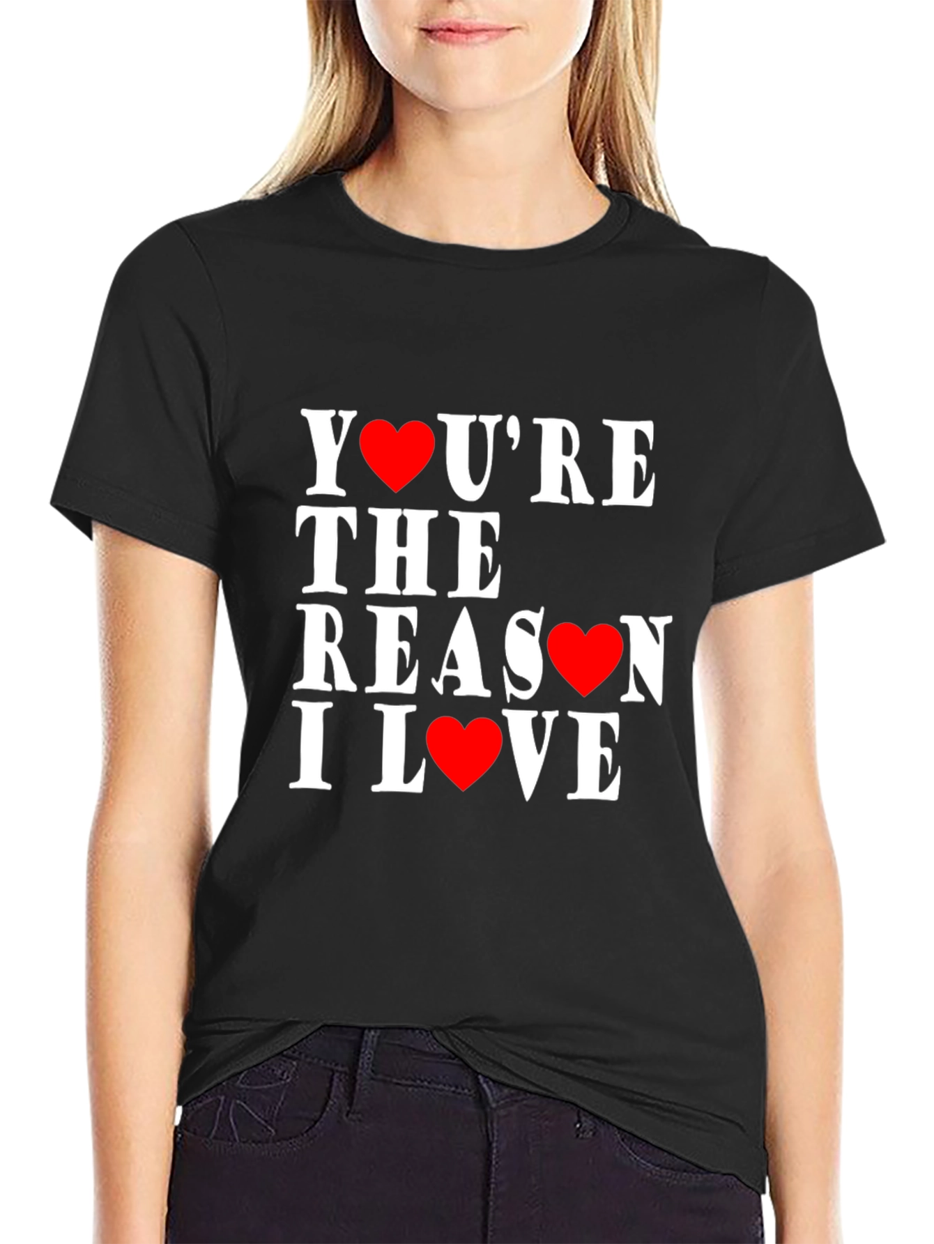 Youre The Reason I Love Heart T-Shirt