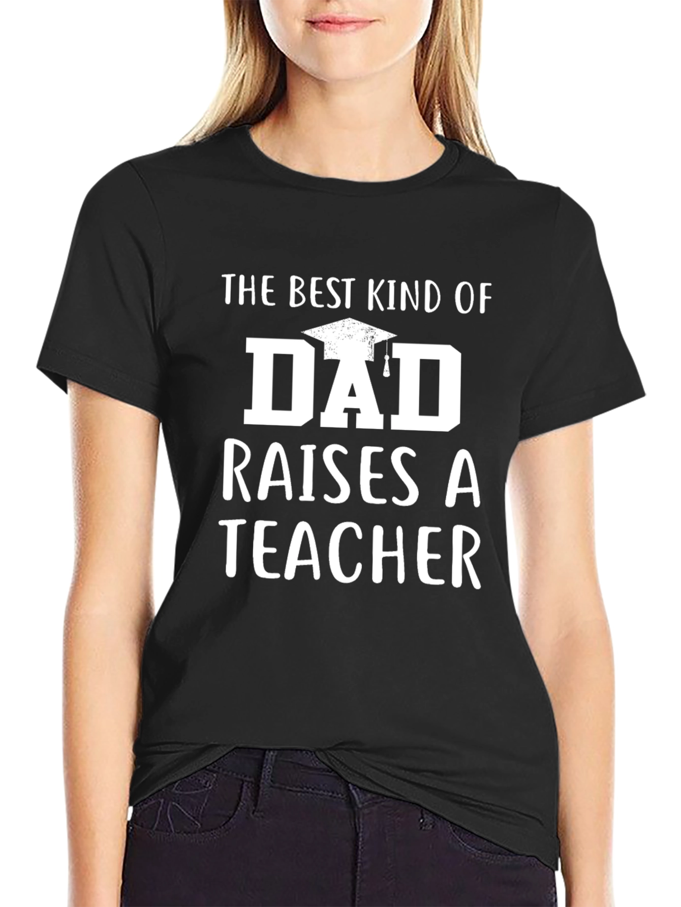 Best Kind of Dad Raises a Teacher Black T-Shirt