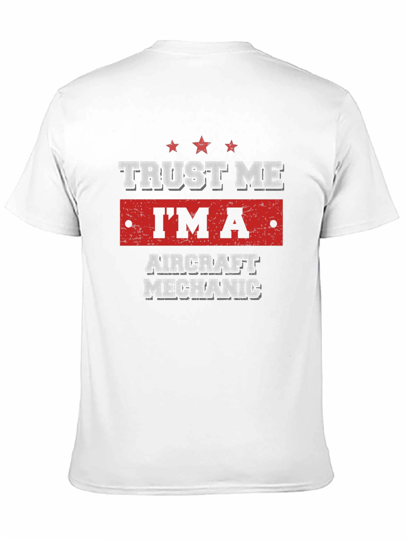 Trust Me Im An Aircraft Mechanic T-Shirt