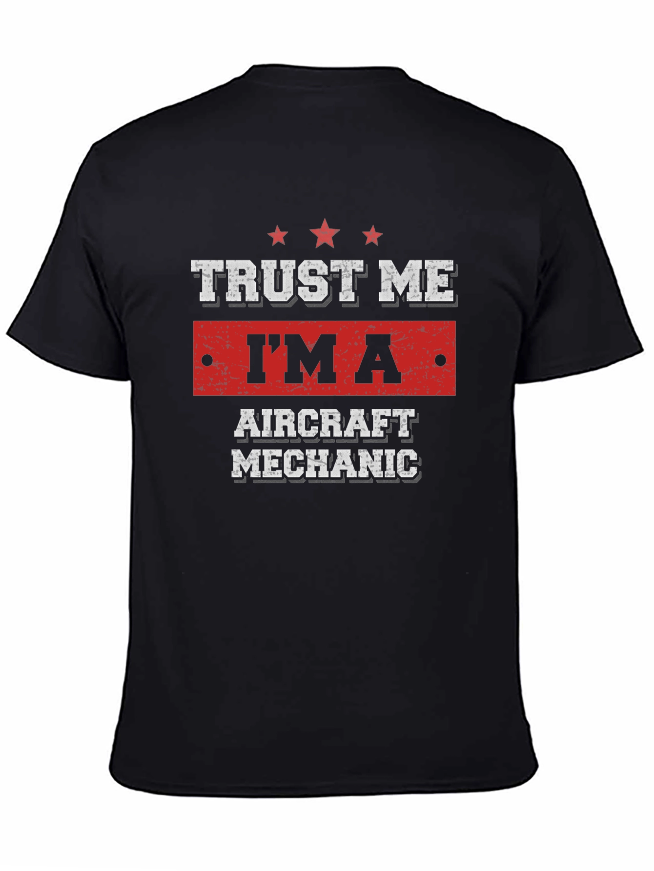 Trust Me Im An Aircraft Mechanic T-Shirt