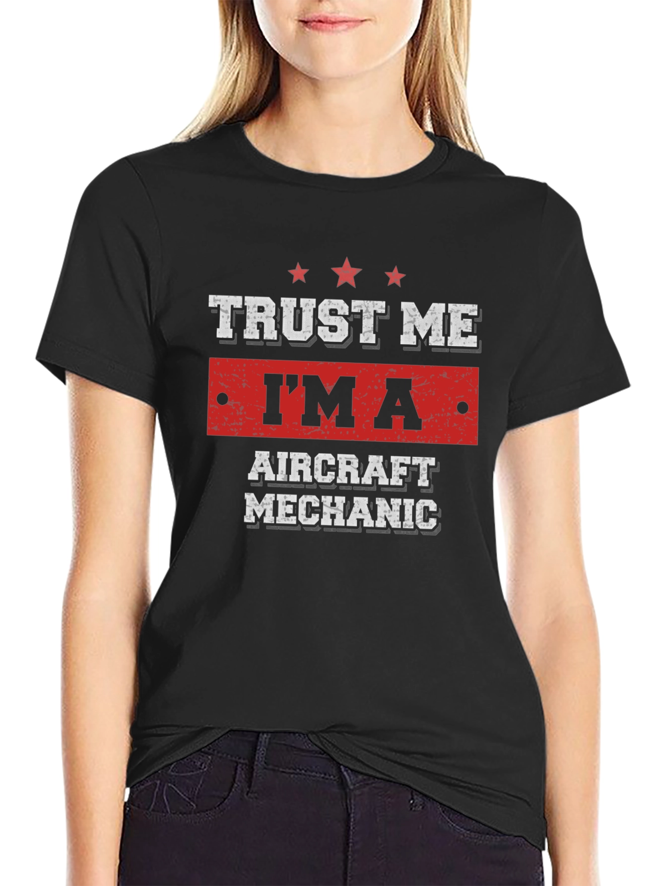 Trust Me Im An Aircraft Mechanic T-Shirt
