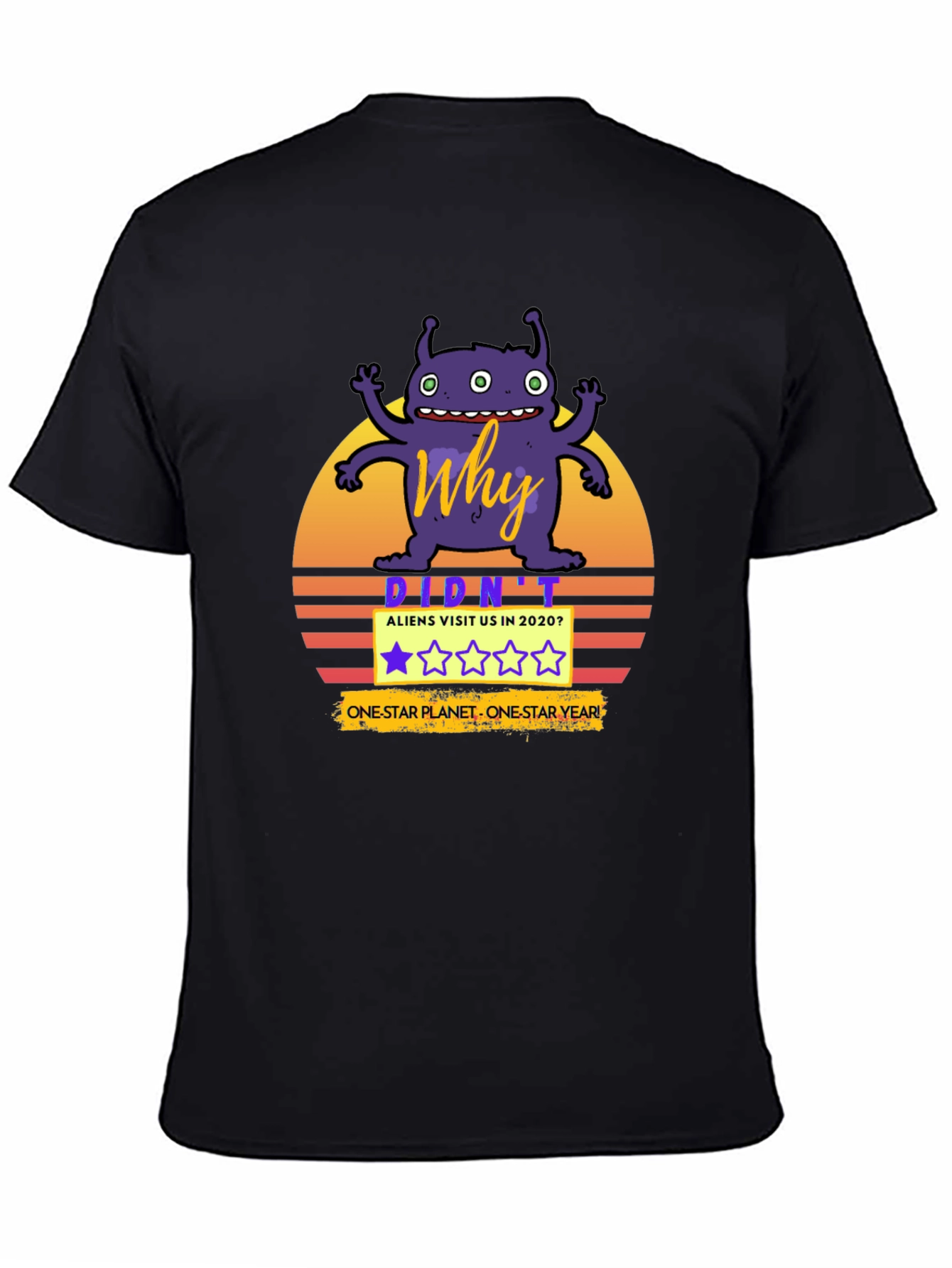 Why Didnt Aliens Visit in 2020 T-Shirt