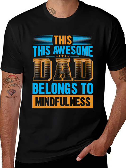 Awesome Dad Belongs to Mindfulness Graphic T-Shirt