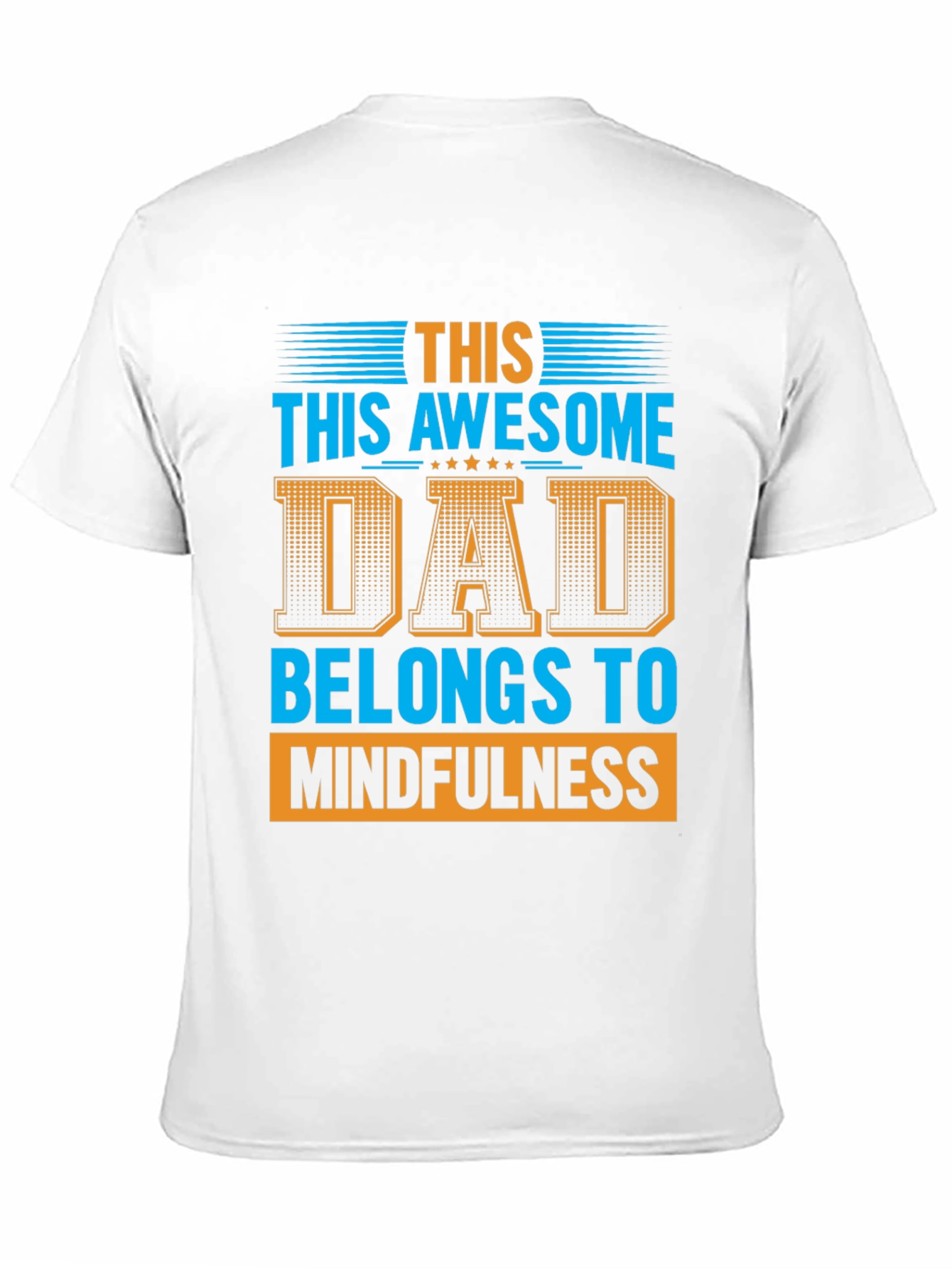 Awesome Dad Belongs to Mindfulness Graphic T-Shirt