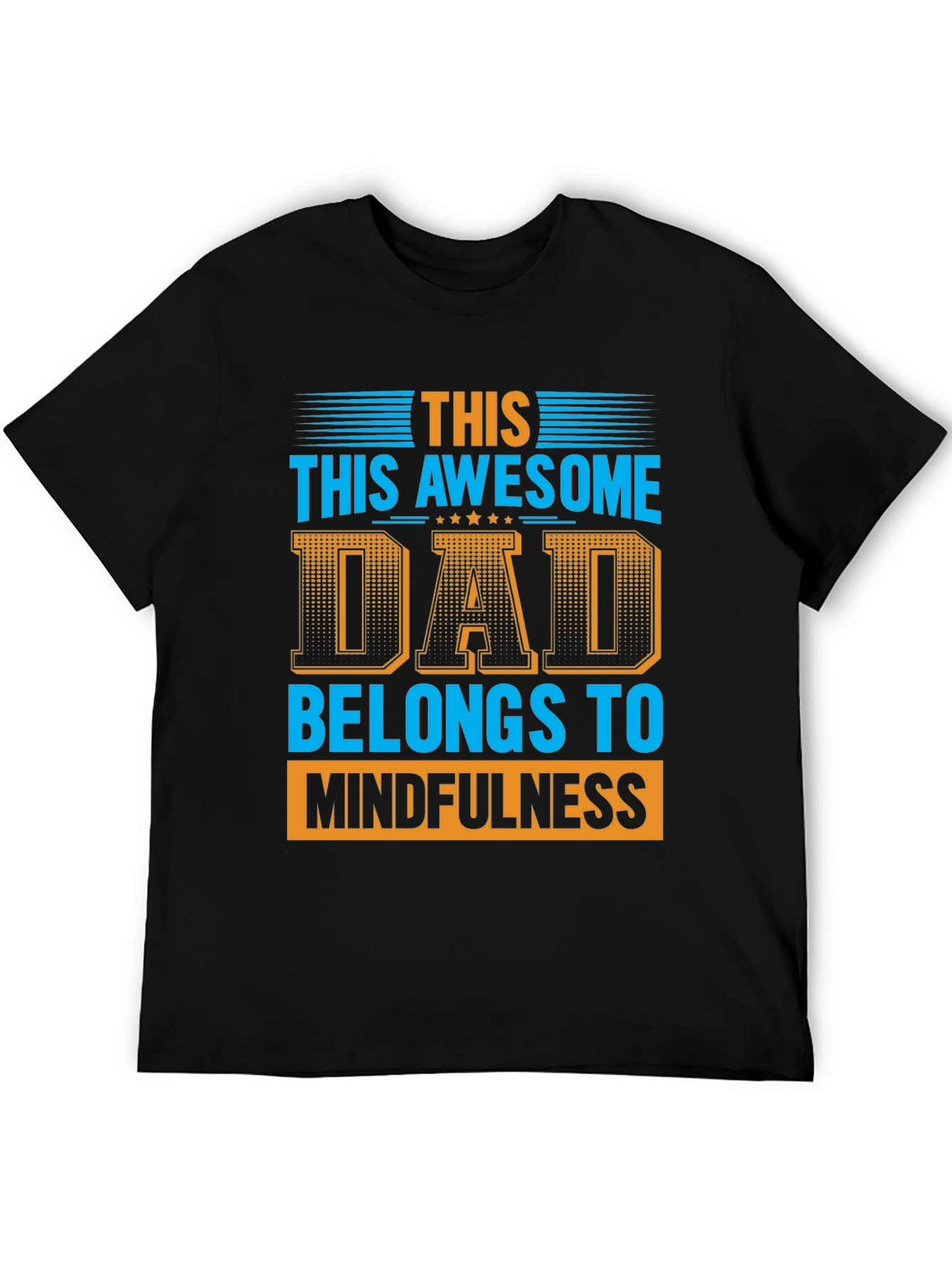 Awesome Dad Belongs to Mindfulness Graphic T-Shirt