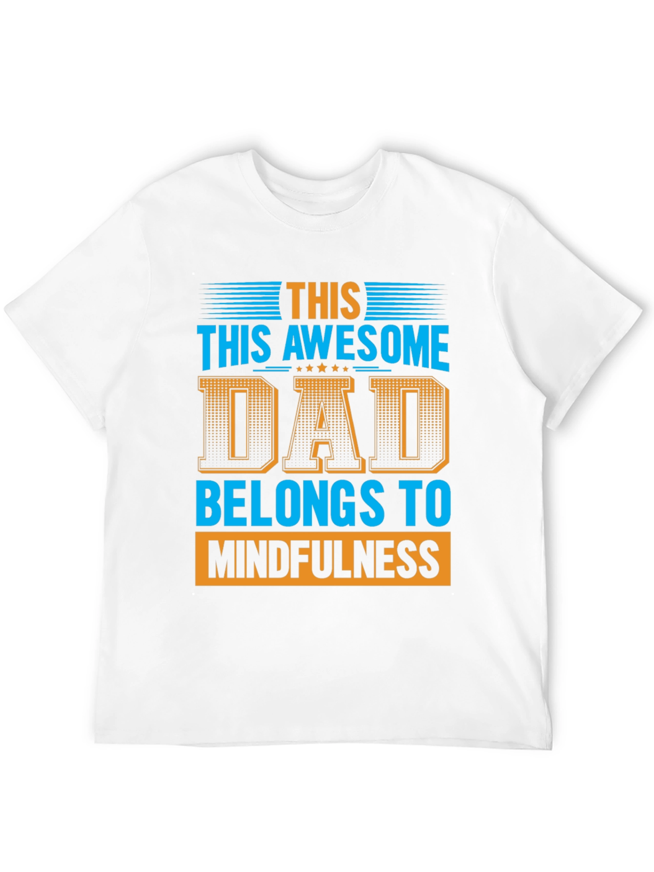 Awesome Dad Belongs to Mindfulness Graphic T-Shirt