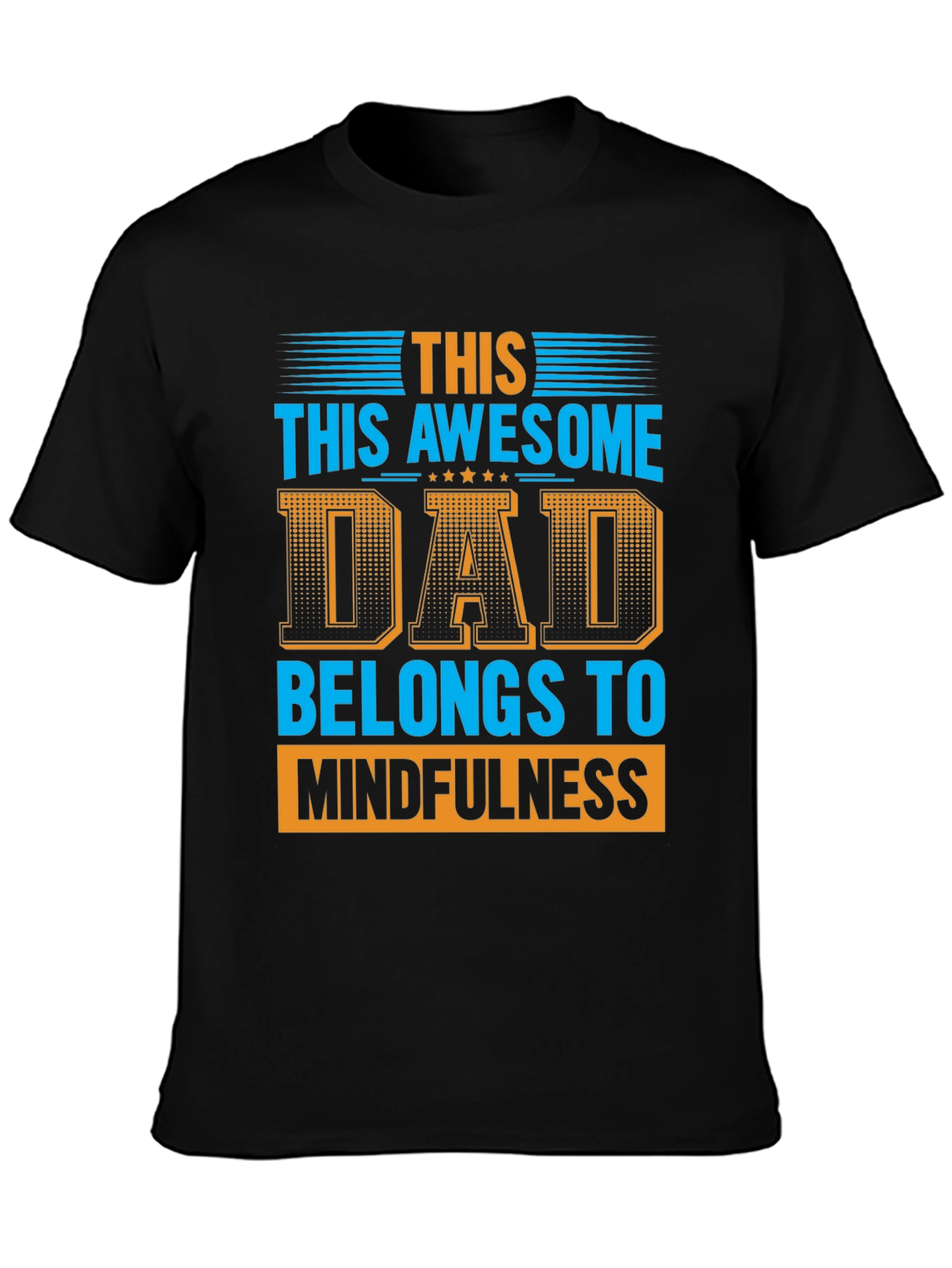 Awesome Dad Belongs to Mindfulness Graphic T-Shirt