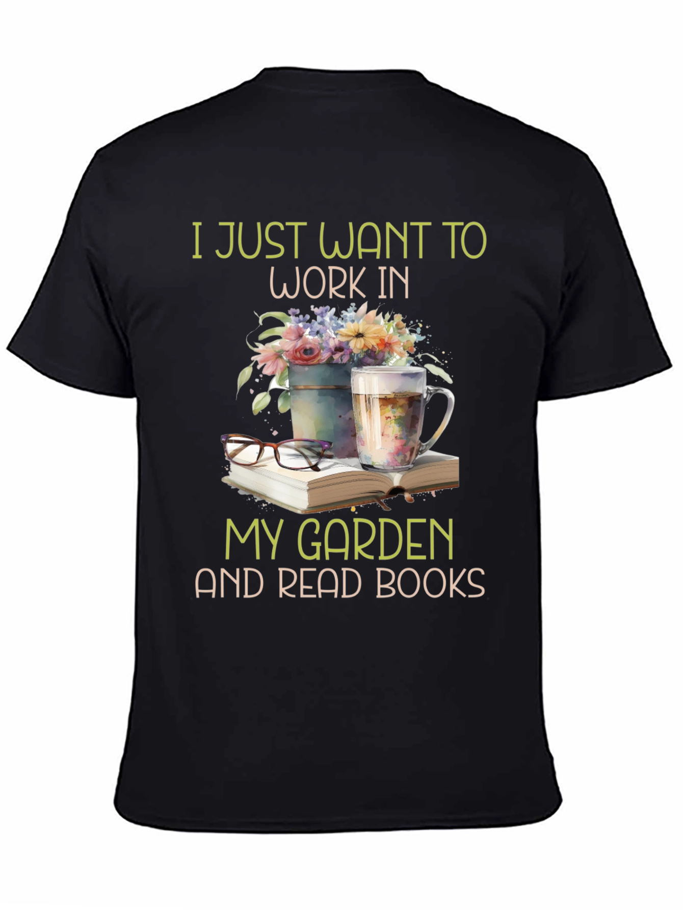 Work in My Garden & Read Books T-Shirt