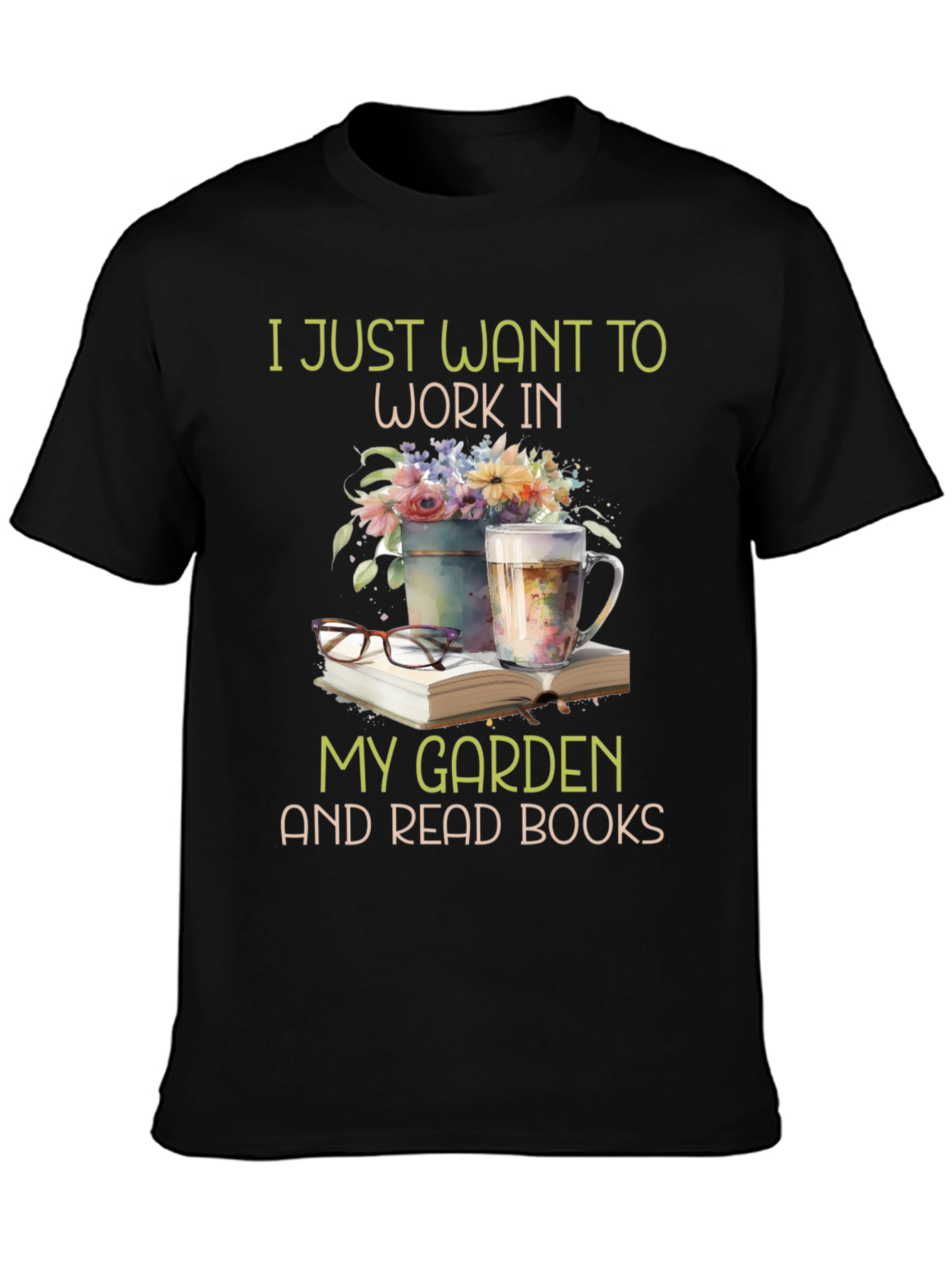 Work in My Garden & Read Books T-Shirt