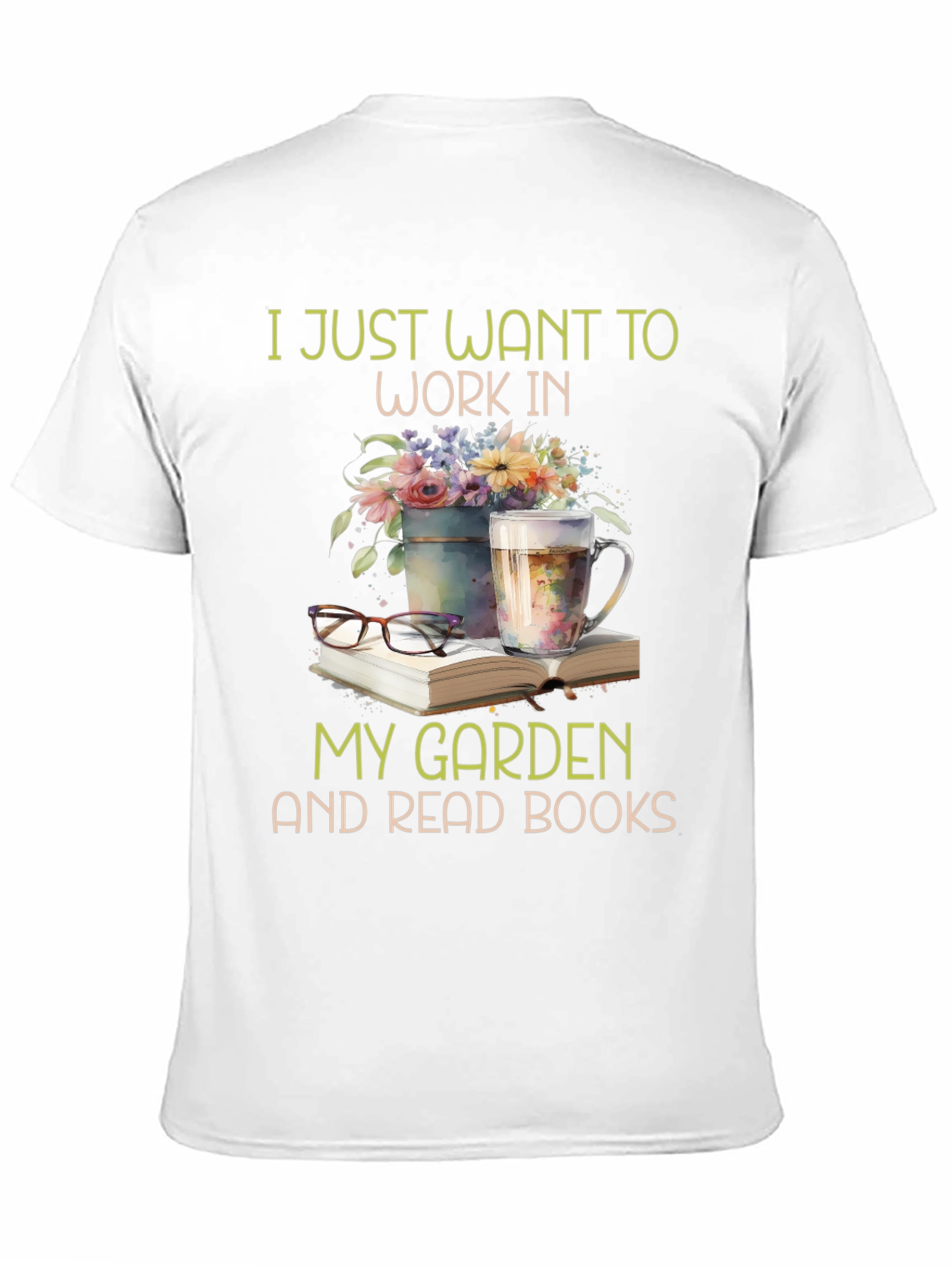 Work in My Garden & Read Books T-Shirt