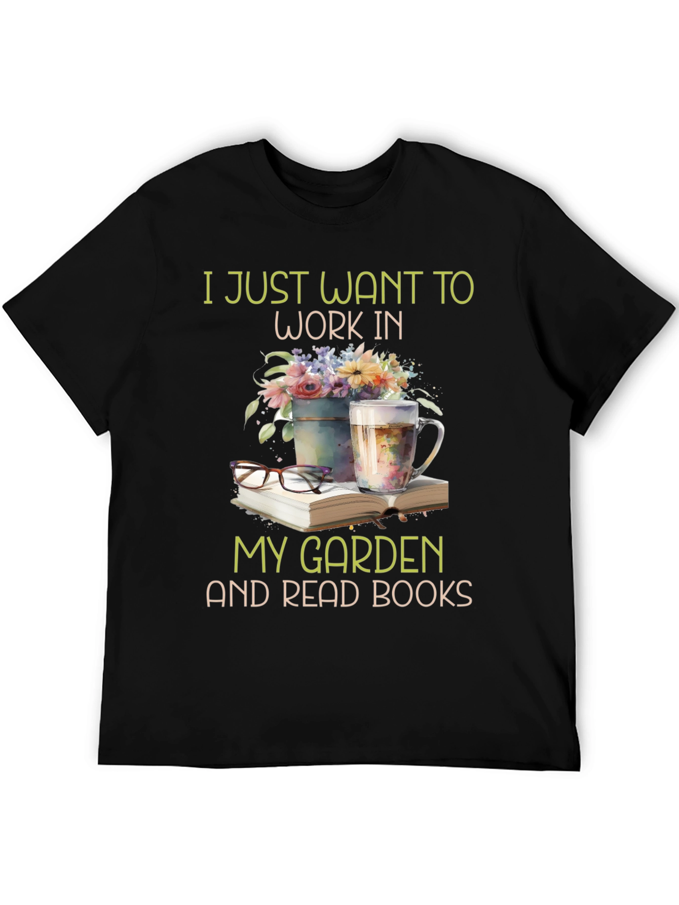 Work in My Garden & Read Books T-Shirt