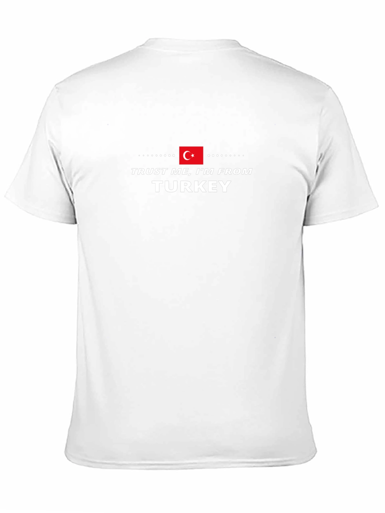 Trust Me Im From Turkey Graphic T-Shirt