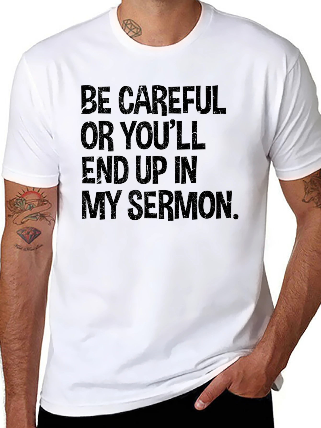 Be Careful Sermon T-Shirt