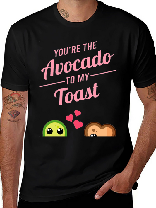 Youre The Avocado to My Toast Black T-Shirt